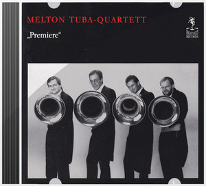 Melton Tuba Quartett - CD 'Premiere'…